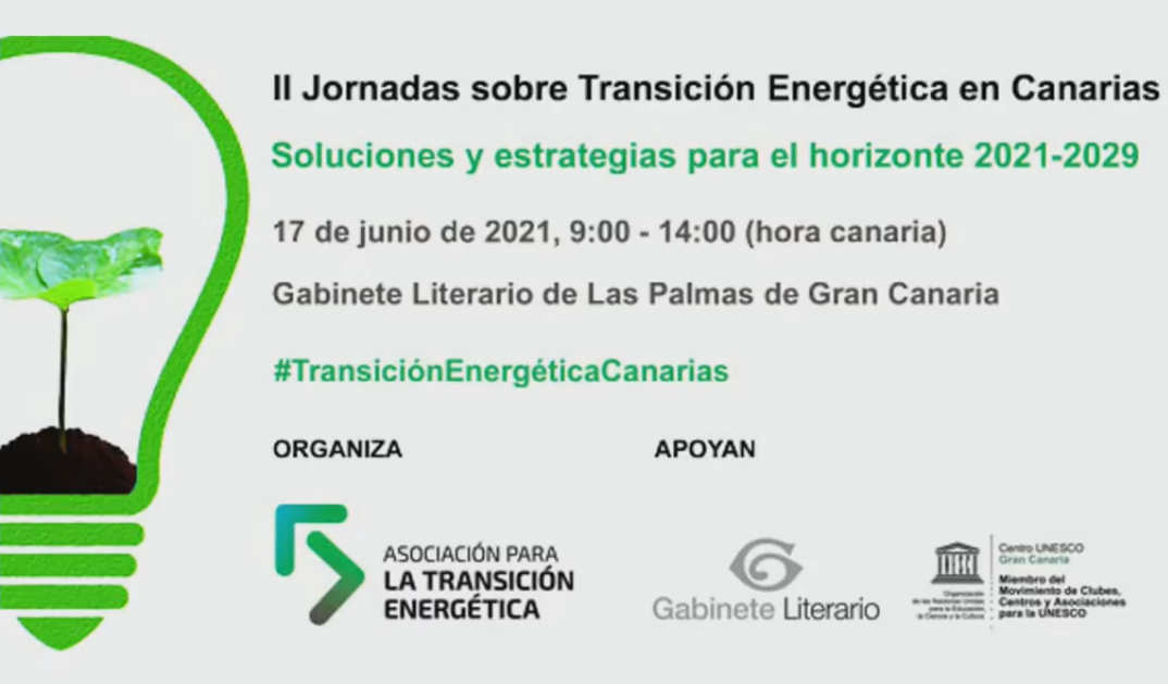 II Jornadas Transición Energética en Canarias: Soluciones y estrategias para el horizonte 2021-2029